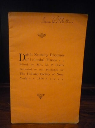 Item #000353 Dutch Nursery Rhymes of Colonial Times. M. P. Ferris