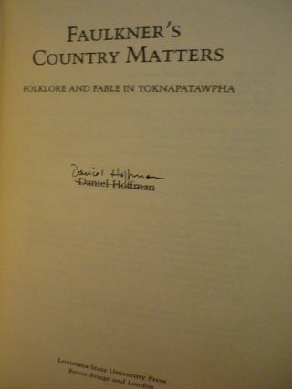 Faulkner's Country Matters: Folklore and Fable in Yoknapatawpha SIGNED