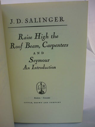 Raise High the Roof Beam, Carpenters and Seymour, an Introduction