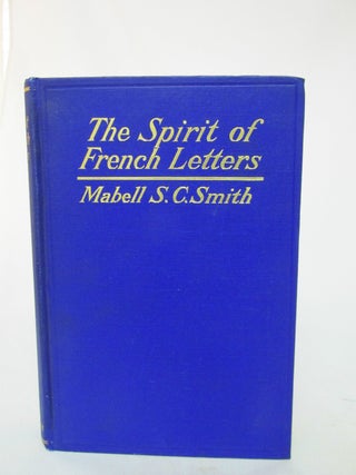 Item #000704 The Spirit of French Letters. Mabell S. C. Smith