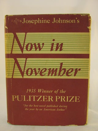 Item #000739 Now In November. Josephine Johnson