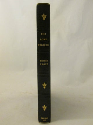 Item #000751 The Lone Striker. Robert Frost