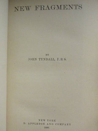 Six Volume Collection of John Tyndall's Works Including Sound: A Course of Eight Lectures, Hours of Exercise in the Alps, The Forms of Water in Clouds and Rivers, Ice and Glaciers,