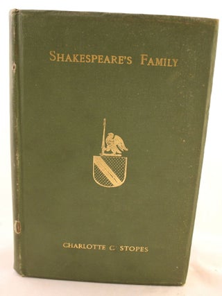 Item #001349 Shakespeare's Family, Being A Record of the Ancestors and Descendants of William...