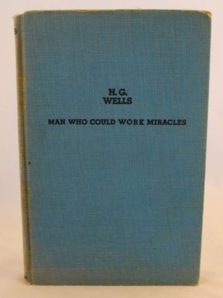 Item #001762 Man Who Could Work Miracles. H. G. Wells