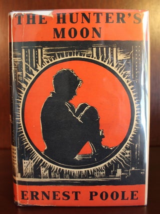 Item #002079 The Hunter's Moon. Ernest Poole
