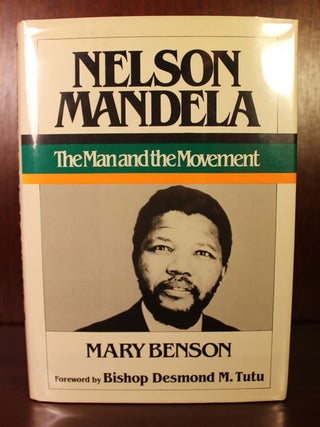 Item #002150 Nelson Mandela the Man and the Movement. Mary Benson