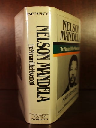 Nelson Mandela the Man and the Movement