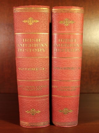 Item #002229 Irish-American History of the United States Complete in Two Volumes. Rev. John Canon...