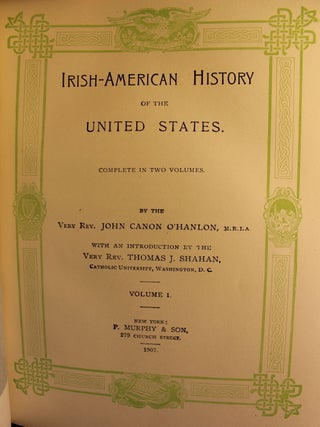 Irish-American History of the United States Complete in Two Volumes