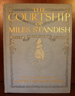 Item #002284 The Courtship of Miles Standish. Henry Wadsworth Longfellow