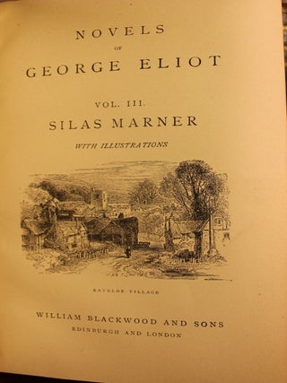 The Novels of George Eliot, Middlemarch, Silas Marner, Mill on the Floss, Adam Bede, Daniel Deronda, Felix Holt