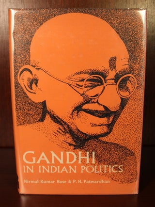 Item #002310 Gandhi in Indian Politics. Nirmal Kumar Bose, P. H. Patwardhan