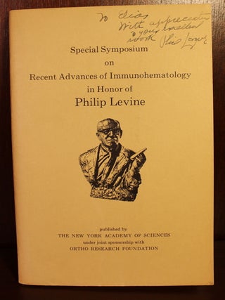 Item #002324 Special Symposium on Recent Advances of Immunohematology in Honor of Philip Levine....