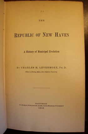 The Republic of New Haven, a History of Municipal Evolution