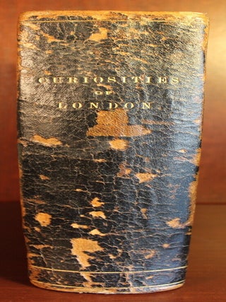 Curiosities of London: exhibiting the most rare and remarkable objects of interest in the metropolis; with nearly sixty years' personal recollections