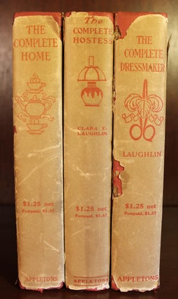 Item #002646 The Complete Hostess, The Complete Dressmaker, The Complete Home. Clara Laughlin