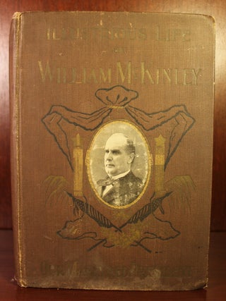 Item #002846 The Illustrious Life of William McKinley, Our Martyred President Salesman's Copy....