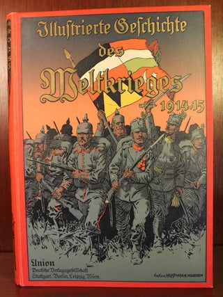 Item #002920 Illustrierte Geschichte des Weltkrieges (Illustrated History of the World War)...