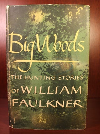 Item #002962 Big Woods. William Faulkner