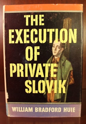 Item #002981 The Execution of Private Slovik. William Bradford Huie