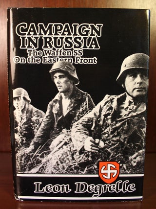 Item #003147 Campaign in Russia, the Waffen SS on the Eastern Front. Leon Degrelle