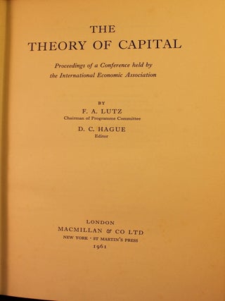 The Theory of Capital, Proceedings of a Conference held by the International Economic Association