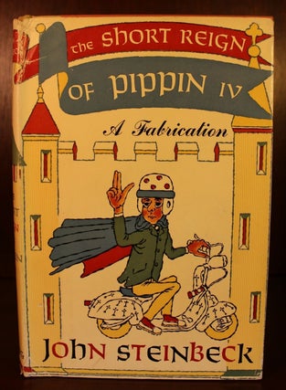 Item #003472 The Short Reign of Pippin IV. John Steinbeck