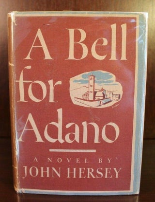 Item #003559 A Bell For Adano SIGNED. John Hersey