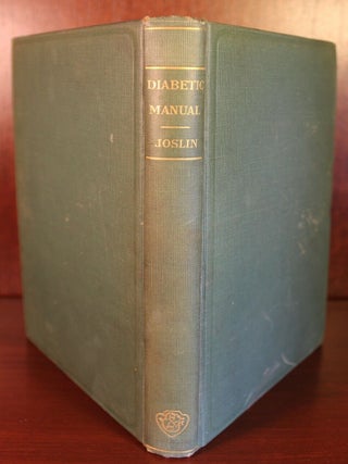 Item #003743 A Diabetic Manual for the Mutual Use of Doctor and Patient. M. D. Elliott P. Joslin