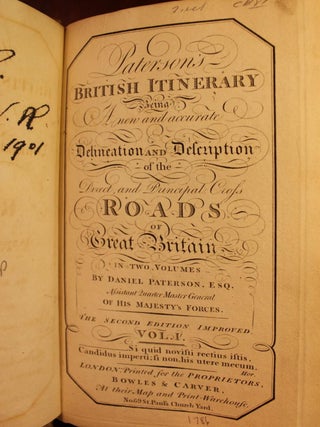 Paterson's British Itinerary Being a New and Accurate Delineation and Description of the Direct and Principle Cross Roads of Great Britain in Two Volumes