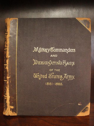 Item #003924 Flags of the Army of the United States Carried during the War of the Rebellion,...