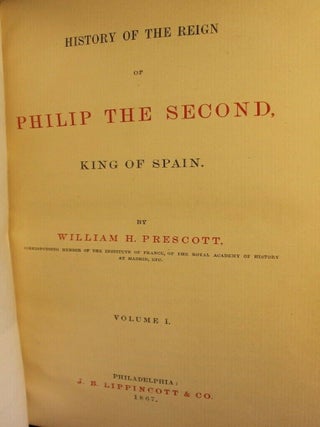 Complete Works of William H. Prescott ; Conquest of Peru ; Conquest of Mexico ; Ferdinand and Isabella ; Philip the Second ; Charles the Fifth ; Miscellanies