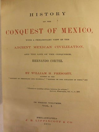 Complete Works of William H. Prescott ; Conquest of Peru ; Conquest of Mexico ; Ferdinand and Isabella ; Philip the Second ; Charles the Fifth ; Miscellanies