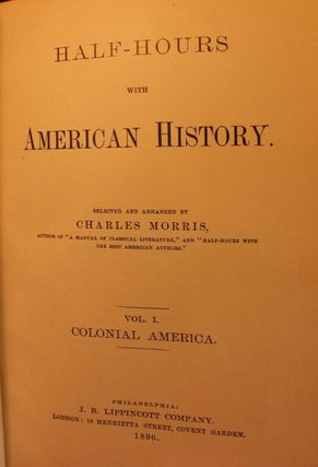 Half-Hours of American History, American Authors, Foreign Authors, and Humorous Authors