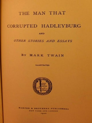The Man That Corrupted Hadleyburg and Other Stories and Essays