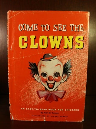 Item #004234 Come To See The Clowns. Ruth M. Tensen