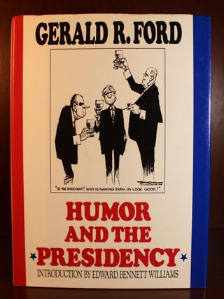 Item #3603 Humor and the Presidency SIGNED. Gerald R. Ford