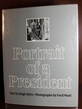 Item #3604 Portrait of a President SIGNED. Hugh Sidey Gerald Ford