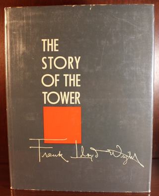 Item #3618 The Story of the Tower, The Tree That Escaped the Crowded Forest. Frank Lloyd Wright