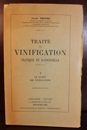 Item #3631 Traite De Vinification Pratique Et Rationnelle (Winemaking Process). Jules Ventre