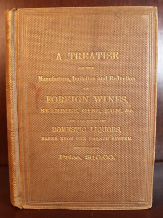 Item #3633 A Treatise on the Manufacture, Imitation, Adulteration, and Reduction of Foreign...