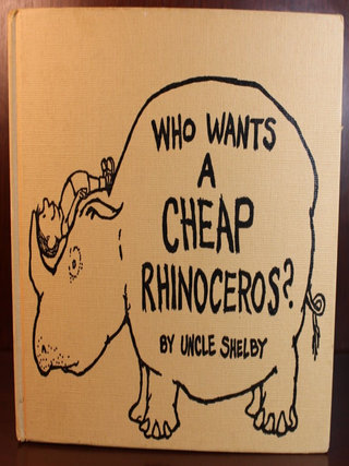 Item #3645 Who Wants A Cheap Rhinoceros? Shel Silverstein, Uncle Shelby