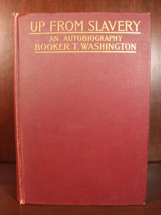 Item #3699 Up From Slavery, An Autobiography. Booker T. Washington