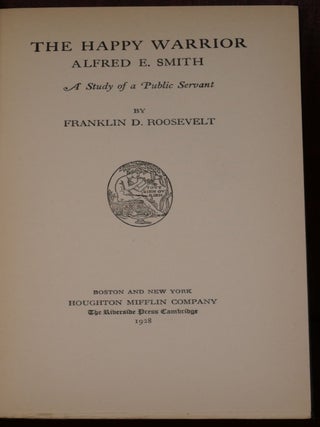 The Happy Warrior Alfred E. Smith