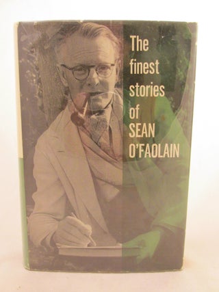 Item #3749 The Finest Stories of Sean O'Faolain. Sean O'Faolain