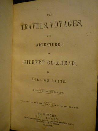 The Voyages, Travels, & Adventures of Gilbert Go Ahead in Foreign Parts