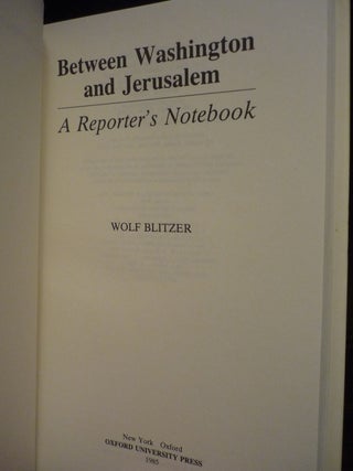 Between Washington & Jerusalem: A Reporter's Notebook