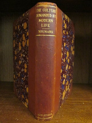 Item #3799 The Culture Demanded by Modern Life, a Series of Addresses and Arguments on the Claims...