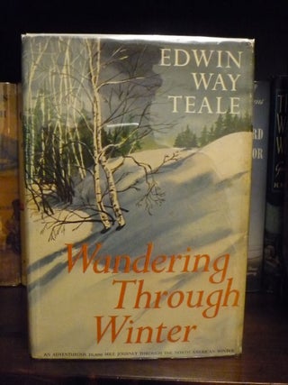 Item #3820 Wandering Through Winter: A Naturalist's Record of a 20,000-Mile Journey Through the...